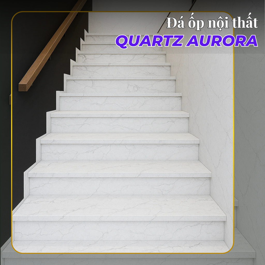 3 LÝ DO AI CŨNG CHỌN QUARTZ LÀM ĐÁ ỐP CẦU THANG