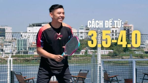 Làm sao để từ 3.5-4.0 trong pickleball?