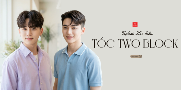 Tóc two block là gì? 25 kiểu tóc two block cho chàng đẹp chuẩn soái ca