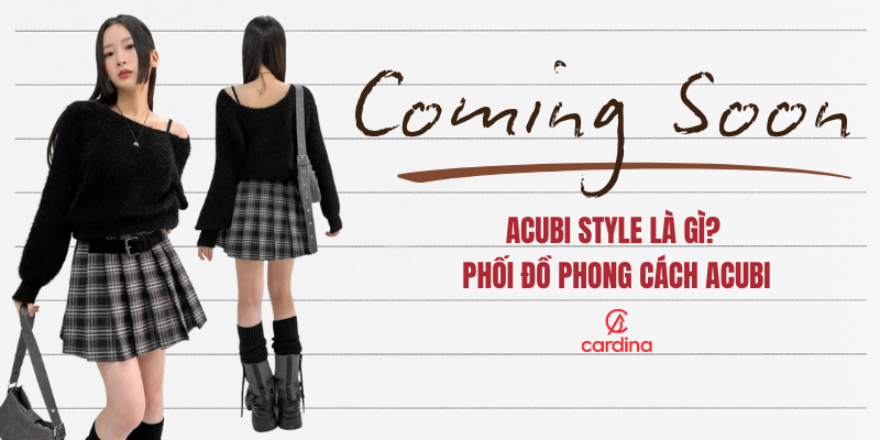 Acubi Style là gì? Phối đồ phong cách Acubi hot trend 2026 cho giới trẻ