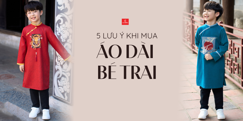 5 Lưu ý quan trọng khi chọn mua áo dài bé trai