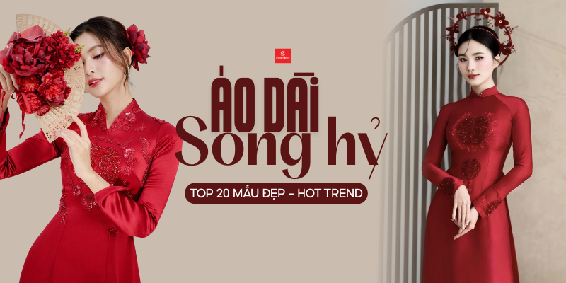 Điểm Danh 20 Mẫu Áo Dài Song Hỷ Siêu Xinh Cho Cô Dâu