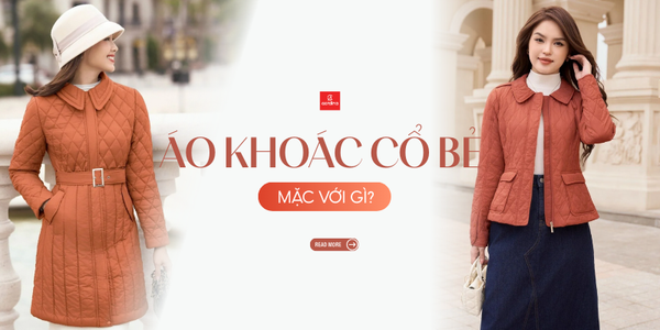 Áo khoác cổ bẻ mặc với gì? 10+ cách phối đồ 