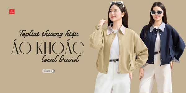 Top 20 thương hiệu áo khoác local brand ĐẸP, RẺ, CHẤT 2026