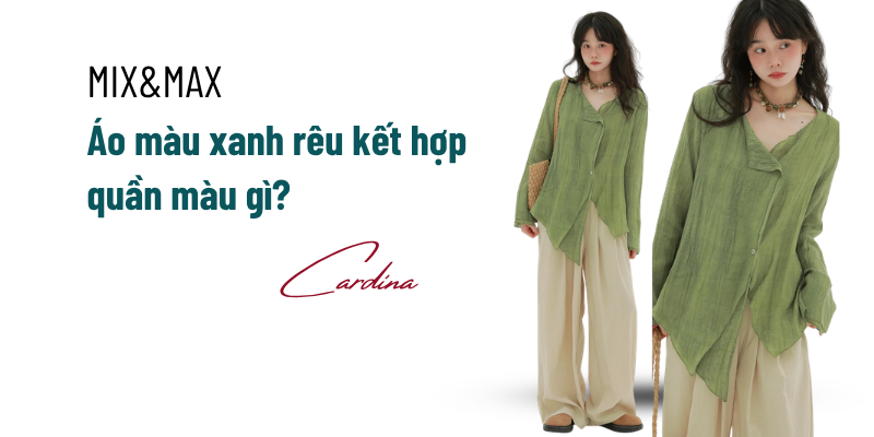 Áo màu xanh rêu kết hợp với quần màu gì đẹp? Bí quyết mix đồ siêu cool với màu xanh rêu