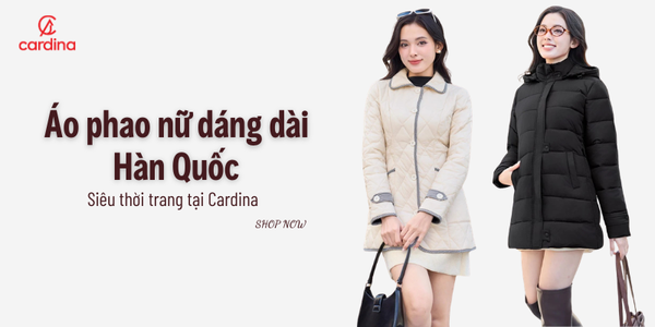 Top 3 mẫu áo phao nữ dáng dài Hàn Quốc siêu thời trang tại Cardina