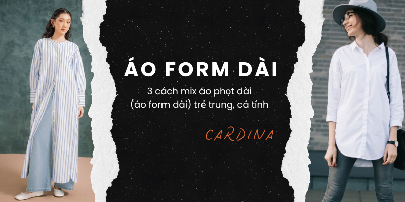 3 cách mix áo phọt dài (áo form dài) trẻ trung, cá tính không thể bỏ qua