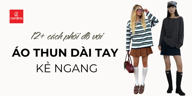 12+ Cách Phối Đồ Với Áo Thun Dài Tay Kẻ Ngang Hot Trend 2026