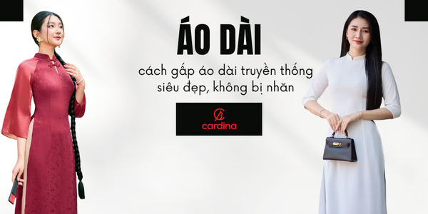Bật mí cách gấp áo dài truyền thống siêu đẹp, không bị nhăn