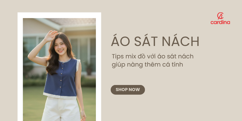 Áo sát nách nữ mặc với gì? Tips mix đồ với áo sát nách giúp nàng thêm cá tính