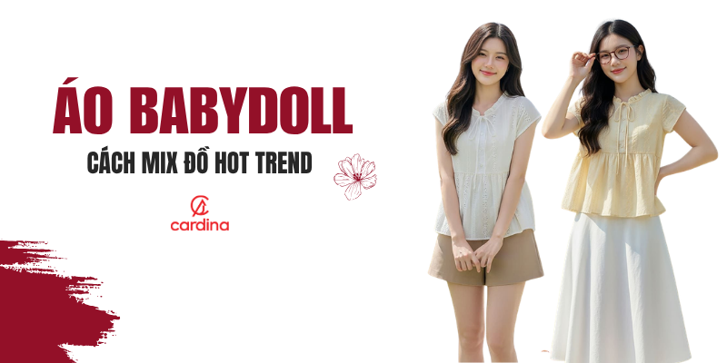 Áo baby doll mặc với gì xinh, điệu đà mà không lo lỗi mốt?