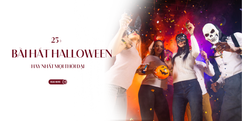 25+ bài hát Halloween tiếng Việt, tiếng Anh hay nhất mọi thời đại