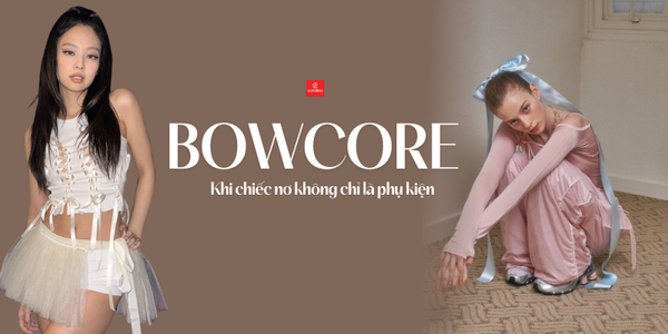 BOWCORE là gì? Giải mã sức hút 