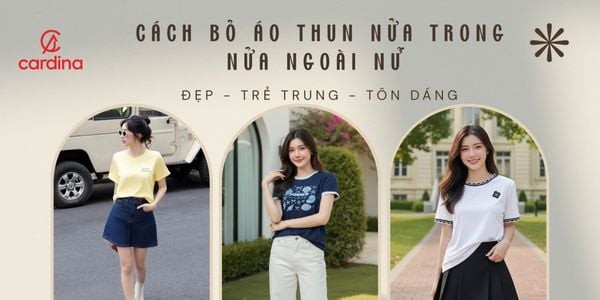 Cách bỏ áo thun nửa trong nửa ngoài nữ đẹp, trẻ trung và tôn dáng