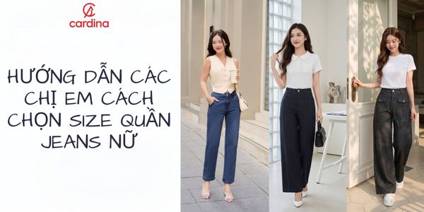 Hướng dẫn các chị em cách chọn size quần jeans nữ đơn giản