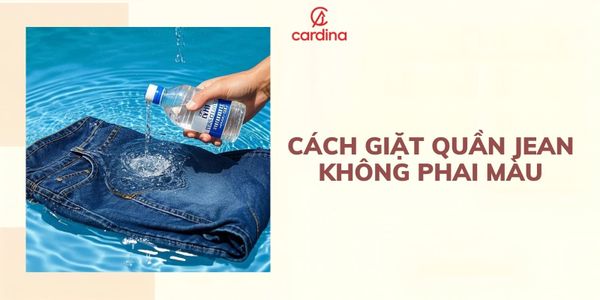 Cách giặt quần jean không bị phai màu đơn giản, bền như mới
