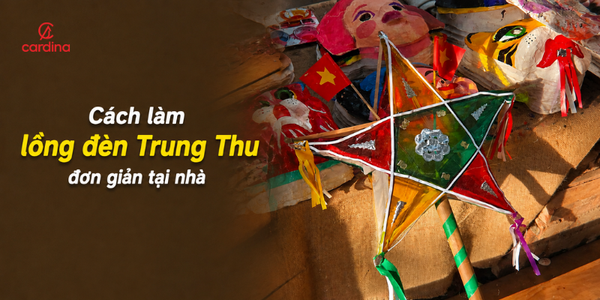 Cách làm lồng đèn Trung Thu đơn giản tại nhà