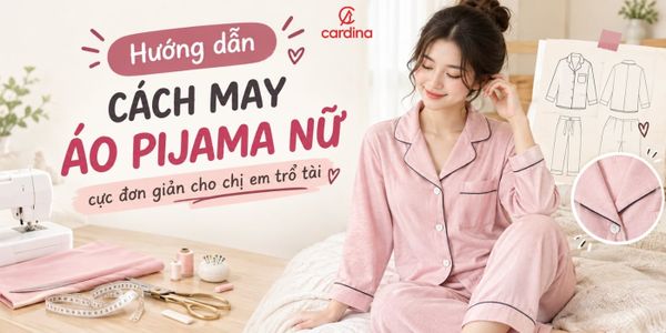 Hướng dẫn cách may áo pijama nữ cực đơn giản cho chị em trổ tài