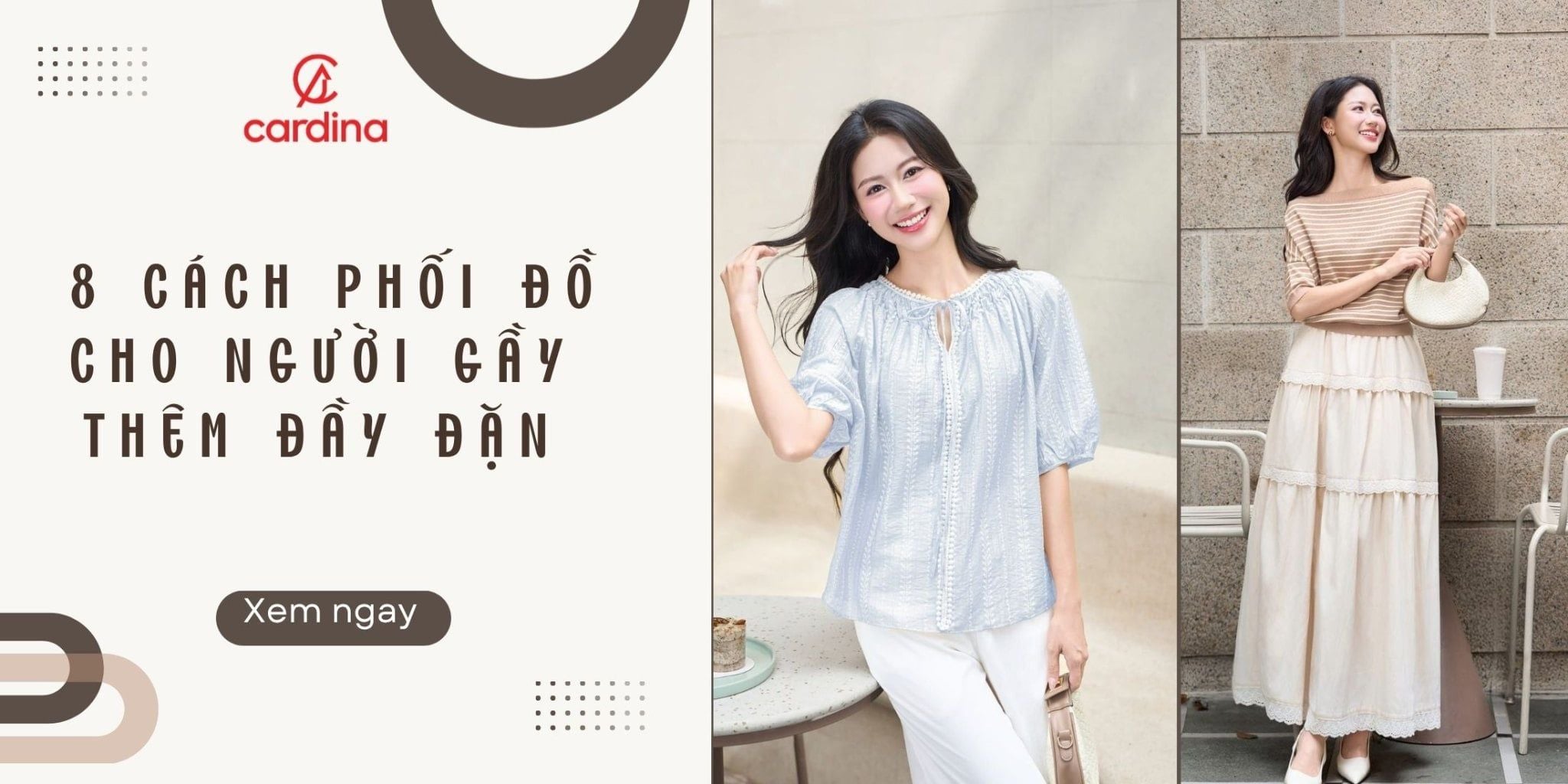 Mách nhỏ nàng 8 cách phối đồ cho người gầy thêm đầy đặn