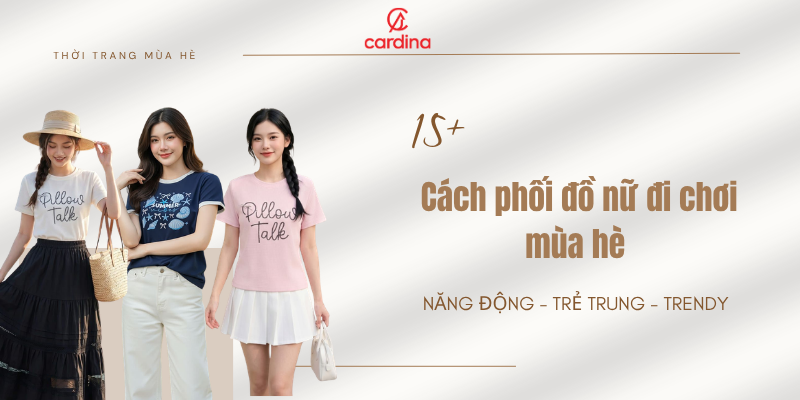 15+ cách phối đồ nữ đi chơi mùa hè cực năng động và trẻ trung