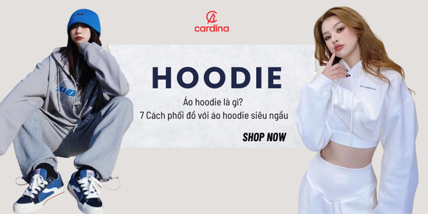 Áo hoodie là gì? 7 Cách phối đồ với áo hoodie siêu ngầu