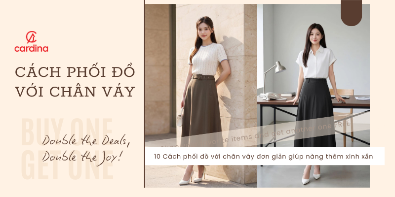 10 Cách phối đồ với chân váy đơn giản giúp nàng thêm xinh xắn