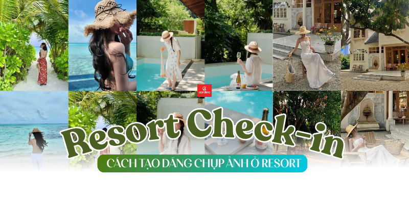 25+ Cách Tạo Dáng Chụp Ảnh Ở Resort Cực Sang Chảnh Cho Nàng Check-in Vạn Người Mê