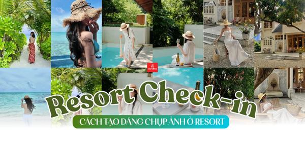 25+ Cách Tạo Dáng Chụp Ảnh Ở Resort Cực Sang Chảnh Cho Nàng Check-in Vạn Người Mê
