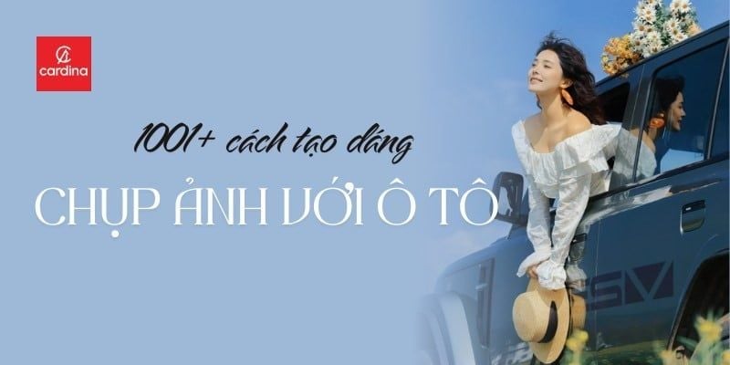 1001+ cách tạo dáng chụp ảnh với ô tô cực sang chảnh và sành điệu