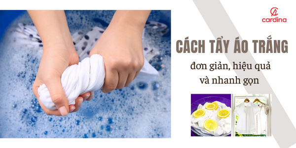 7 cách tẩy áo trắng đơn giản, hiệu quả và nhanh gọn