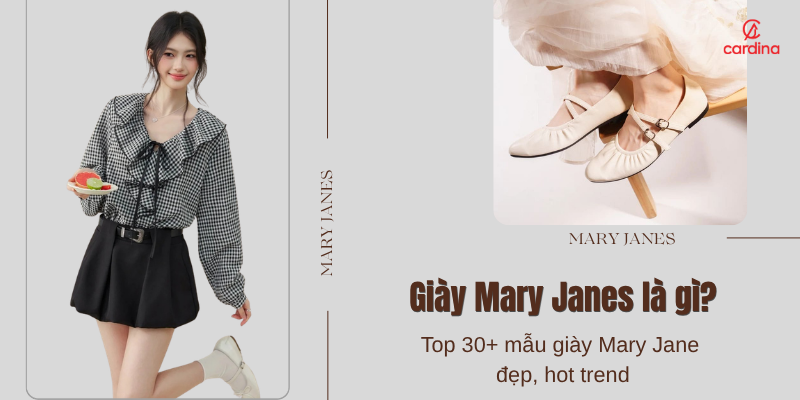 Giày Mary Janes là gì? Top 30+ mẫu giày Mary Jane đẹp, hot trend
