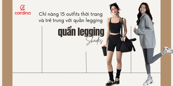 Chỉ nàng 15 outfits thời trang và trẻ trung với quần legging