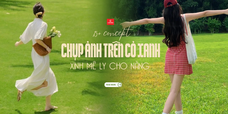 Lưu ngay 15 concept chụp ảnh trên cỏ xanh xinh mê ly cho nàng | Cardina