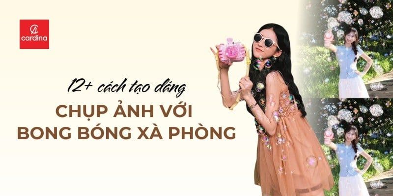 12+ Cách Tạo Dáng Chụp Ảnh Với Bong Bóng Xà Phòng Cực Xinh, Cực Thơ