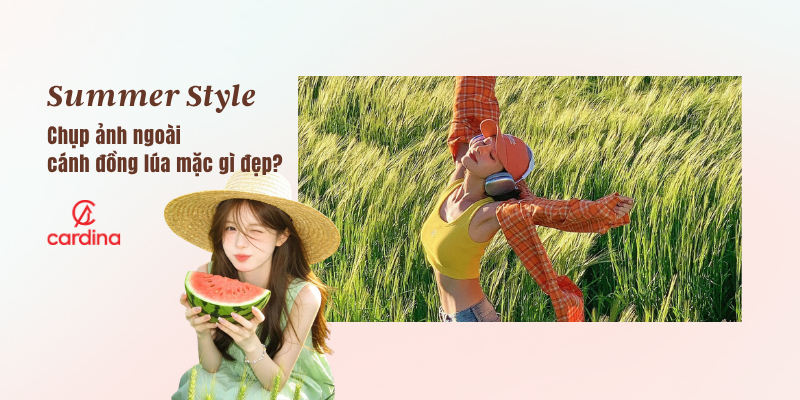 Chụp ảnh ngoài cánh đồng lúa mặc gì đẹp, thơ mộng và cuốn hút?