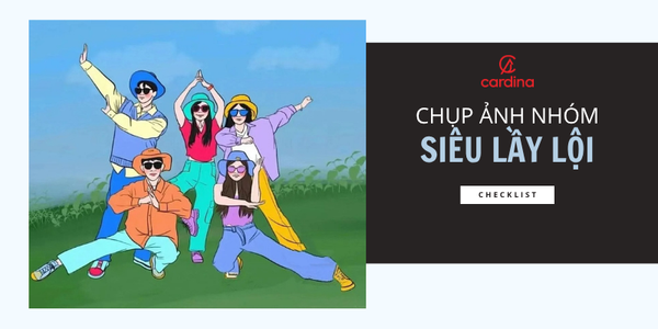 99+ Cách tạo dáng chụp ảnh nhóm lầy lội, tips chụp ảnh nhóm đẹp
