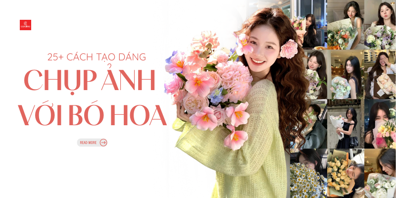 Gợi ý 25+ cách tạo dáng chụp ảnh với bó hoa, flex cực xịn