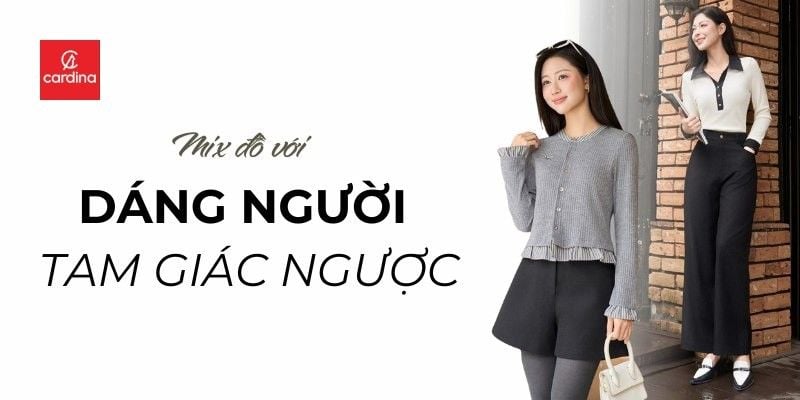 10 Mẹo mix đồ giúp nàng dáng người tam giác ngược cải thiện vóc dáng