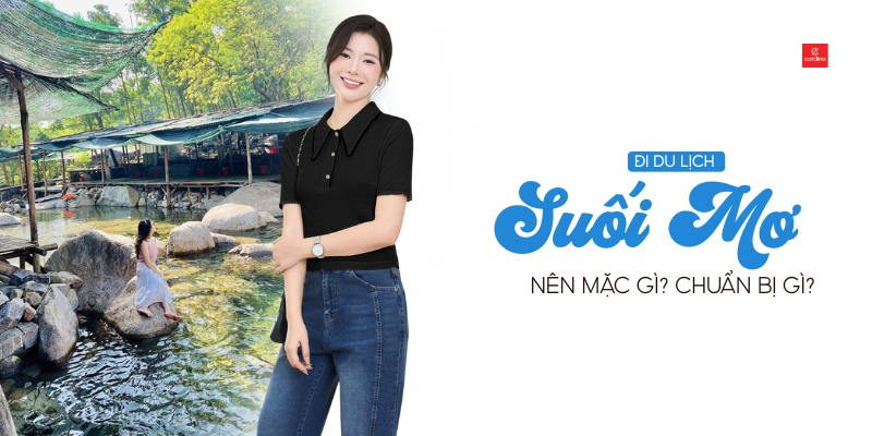 Đi Suối Mơ nên mặc gì? Gợi ý 20+ outfit thoải mái, xinh mê từ Cardina