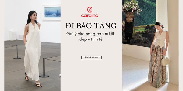 Đi bảo tàng mặc gì đẹp? Gợi ý cho nàng các outfit tinh tế
