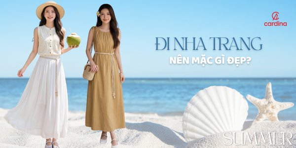 Đi Nha Trang nên mặc gì đẹp? 20 Outfits siêu hot cho nàng