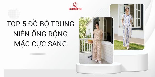 Ghim lại ngay top 5 đồ bộ trung niên ống rộng mặc cực sang