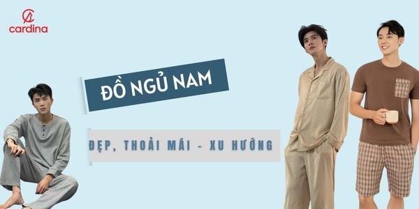 Các mẫu đồ ngủ nam đẹp, thoải mái và được yêu thích hiện nay