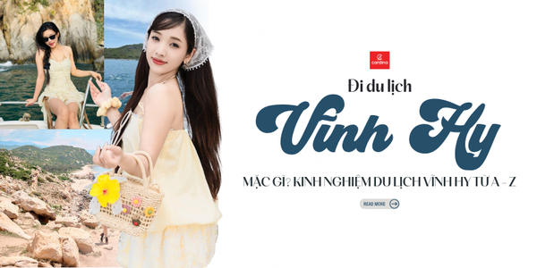 Đi du lịch Vĩnh Hy nên mặc gì? Kinh nghiệm du lịch Vĩnh Hy từ A - Z