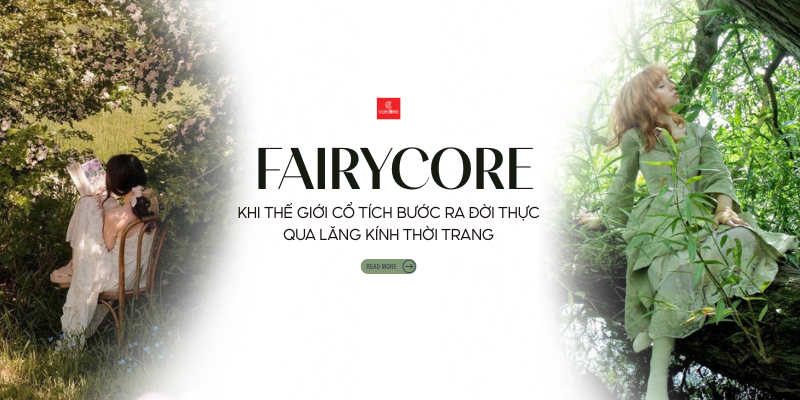 Fairycore: Khi Thế Giới Cổ Tích Bước Ra Đời Thực Qua Lăng Kính Thời Trang