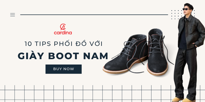 10 Tips phối đồ với giày boot nam giúp chàng thêm lịch lãm và phong cách