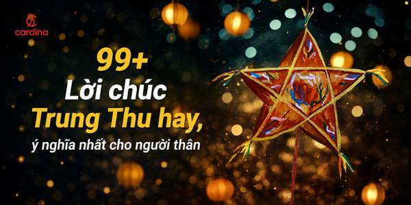99+ Lời chúc Trung Thu hay, ý nghĩa nhất cho người thân