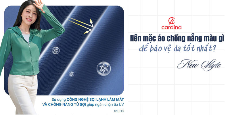 Nên mặc áo chống nắng màu gì để bảo vệ da tốt nhất?