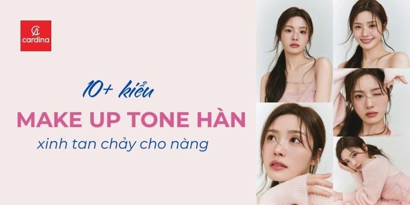 Top 10+ Kiểu Makeup Tone Hàn Xinh Tan Chảy Hot Nhất 2026