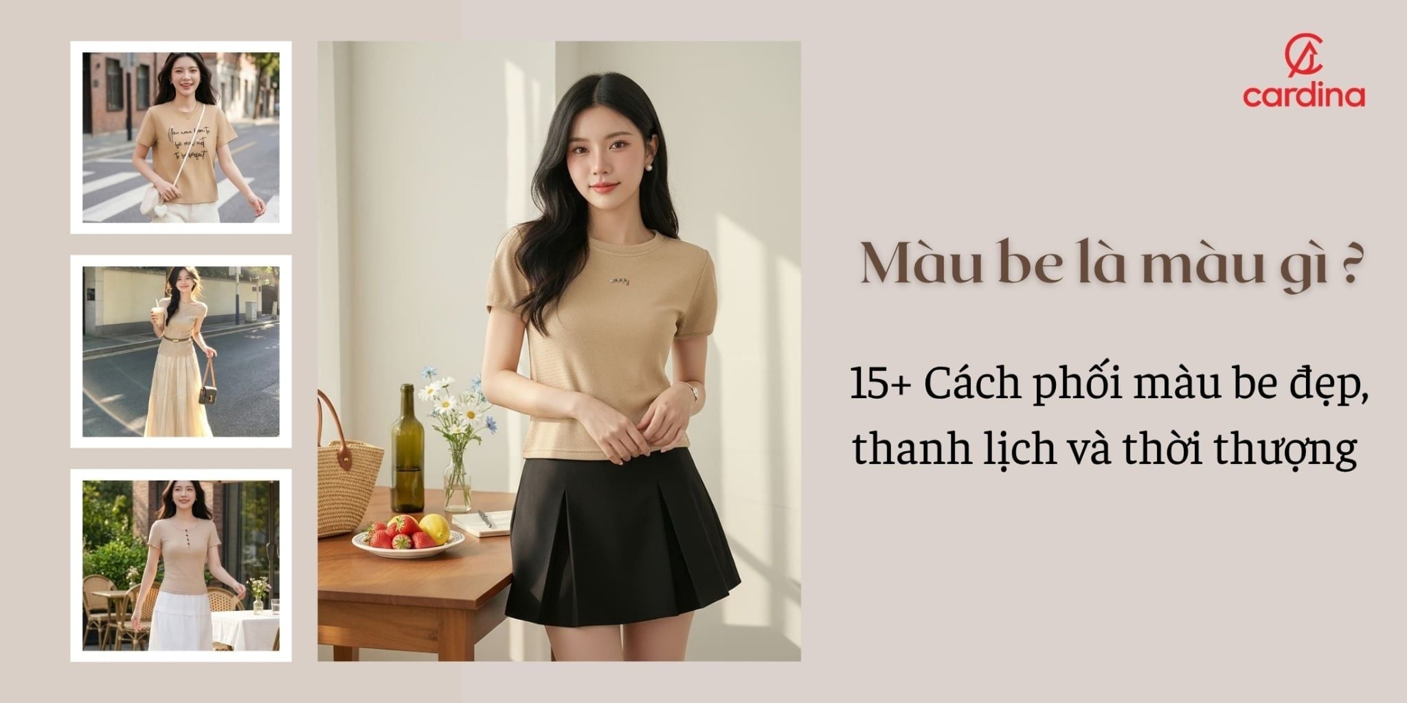 Màu be là màu gì? 15+ Cách phối màu be đẹp, thanh lịch và thời thượng